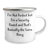 Funny Security Guard Gifts from Dad - 'I'm Not Perfect But...'- Camping Mug for Security Guard on Father's Day - Image 2